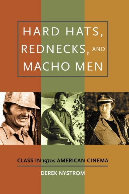 Book cover of: Hard Hats, Rednecks, and Macho Men. By: Derek Nystrom