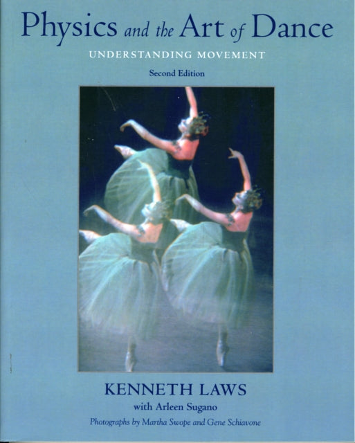 Book cover of: Physics and the Art of Dance. By: Kenneth Laws