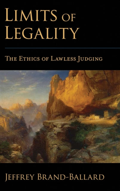 Book cover of: Limits of Legality. By: Jeffrey Brand-Ballard