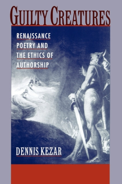 Book cover of: Guilty Creatures. By: Dennis Kezar