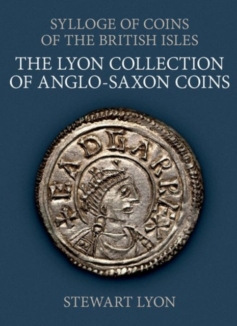 Book cover of: Lyon Collection of Anglo-Saxon Coins. By: Stewart Lyon