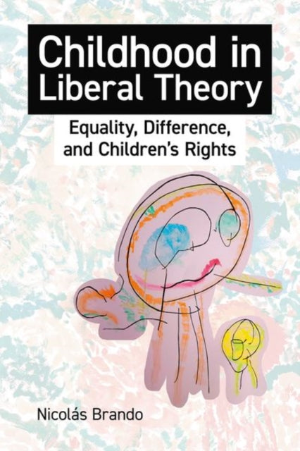 Book cover of: Childhood in Liberal Theory. By: Nicolás Brando
