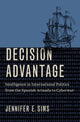 Book cover of: Decision Advantage. By: Jennifer E. Sims