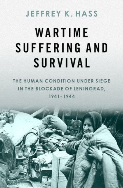 Book cover of: Wartime Suffering and Survival. By: Jeffrey K. Hass