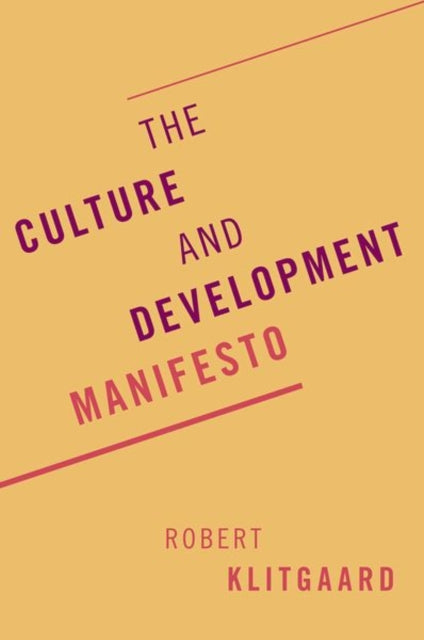 Book cover of: Culture and Development Manifesto. By: Robert Klitgaard