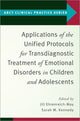 Book cover of: Applications of the Unified Protocols for Transdiagnostic Treatment of Emotional Disorders in Children and Adolescents. By: Jill Ehrenreich-May