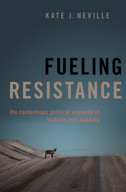 Book cover of: Fueling Resistance. By: Kate J. Neville