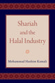 Book cover of: Shariah and the Halal Industry. By: Mohammad Hashim Kamali