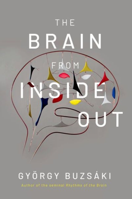Book cover of: Brain from Inside Out. By: Gyorgy Buzsaki