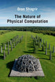 Book cover of: Nature of Physical Computation. By: Oron Shagrir