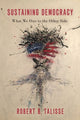 Book cover of: Sustaining Democracy. By: Robert B. Talisse