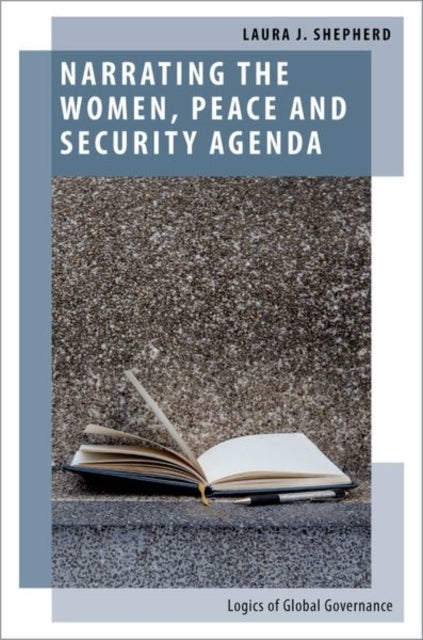 Book cover of: Narrating the Women, Peace and Security Agenda. By: Laura J. Shepherd