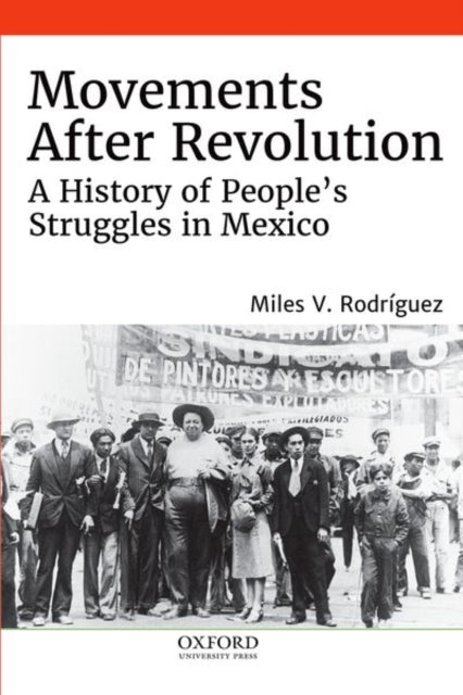 Book cover of: Movements After Revolution. By: Miles V. Rodríguez