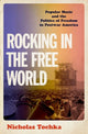 Book cover of: Rocking in the Free World. By: Nicholas Tochka
