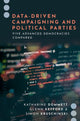 Book cover of: Data-Driven Campaigning and Political Parties. By: Dommett/Kefford/Kruschinski