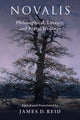 Book cover of: Novalis: Philosophical, Literary, and Poetic Writings. By: James D. Reid