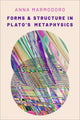 Book cover of: Forms and Structure in Plato's Metaphysics. By: Anna Marmodoro