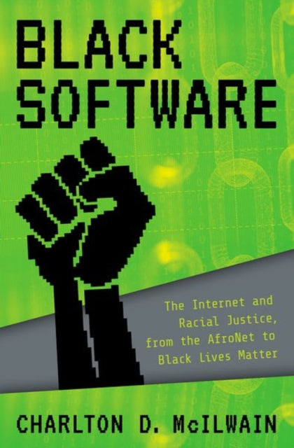 Book cover of: Black Software. By: Charlton D. McIlwain