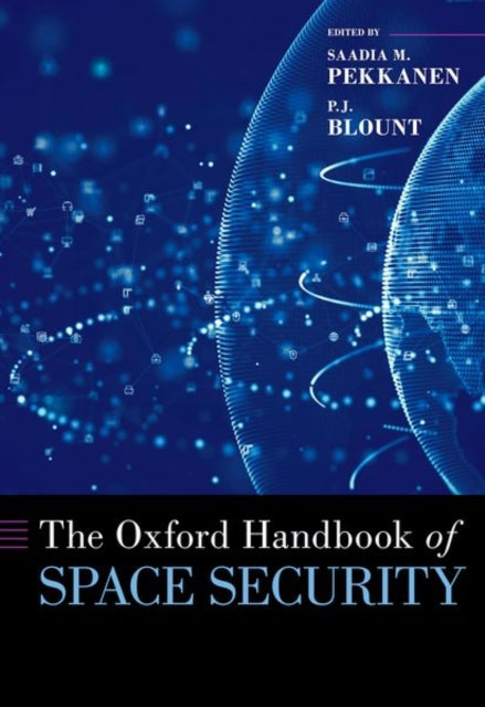 Book cover of: Oxford Handbook of Space Security. By: Pekkanen