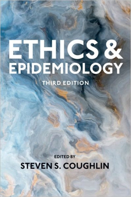 Book cover of: Ethics and Epidemiology. By: Coughlin, Steven S.