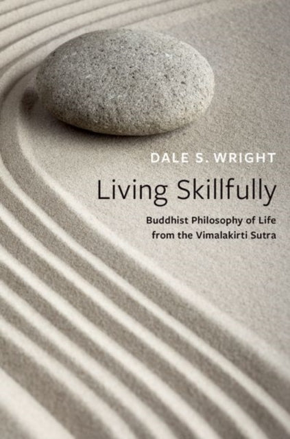 Book cover of: Living Skillfully. By: Dale S. Wright