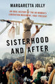 Book cover of: Sisterhood and After. By: Margaretta Jolly