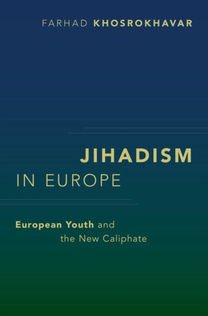 Book cover of: Jihadism in Europe. By: Farhad Khosrokhavar