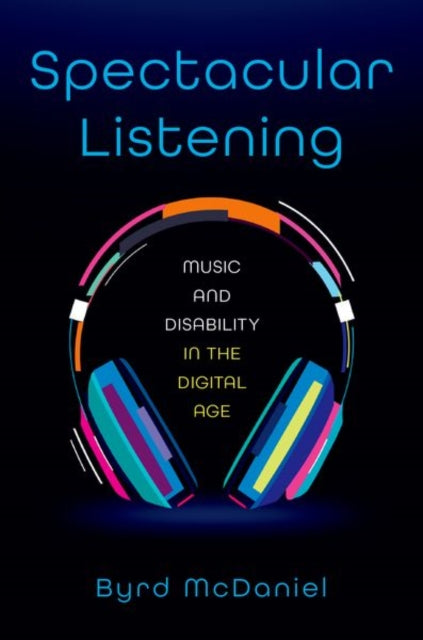 Book cover of: Spectacular Listening. By: Byrd McDaniel