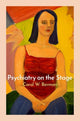 Book cover of: Psychiatry on the Stage. By: Carol Berman