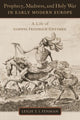 Book cover of: Prophecy, Madness, and Holy War in Early Modern Europe. By: Leigh T. I. Penman