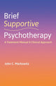 Book cover of: Brief Supportive Psychotherapy. By: John C. Markowitz