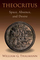 Book cover of: Theocritus. By: William G. Thalmann