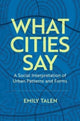 Book cover of: What Cities Say