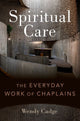 Book cover of: Spiritual Care. By: Wendy Cadge