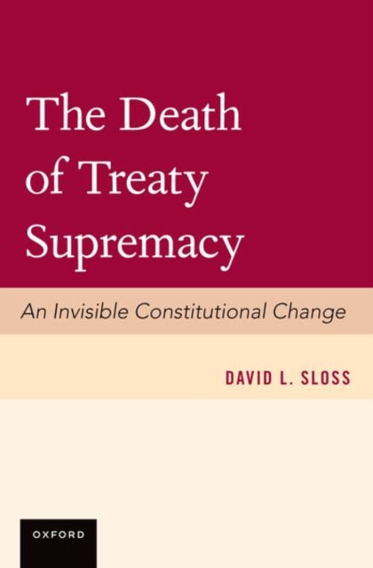 Book cover of: Death of Treaty Supremacy. By: David Sloss