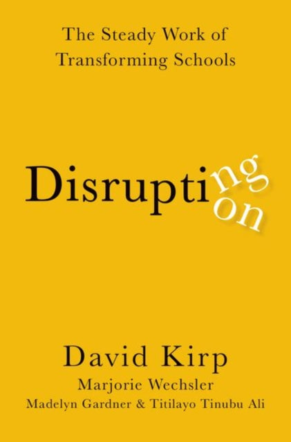 Book cover of: Disrupting Disruption. By: David Kirp