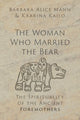 Book cover of: Woman Who Married the Bear. By: Barbara Alice Mann