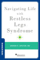 Book cover of: Navigating Life with Restless Legs Syndrome. By: Andrew Spector