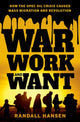 Book cover of: War, Work, and Want. By: Randall Hansen