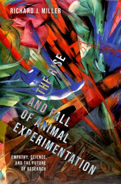 Book cover of: Rise and Fall of Animal Experimentation. By: Richard J. Miller