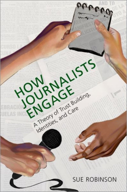 Book cover of: How Journalists Engage. By: Sue Robinson