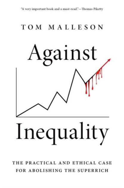Book cover of: Against Inequality. By: Tom Malleson