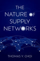 Book cover of: Nature of Supply Networks. By: Thomas Y. Choi