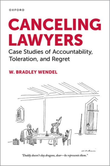 Book cover of: Canceling Lawyers. By: W. Bradley Wendel