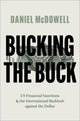 Book cover of: Bucking the Buck. By: Daniel McDowell