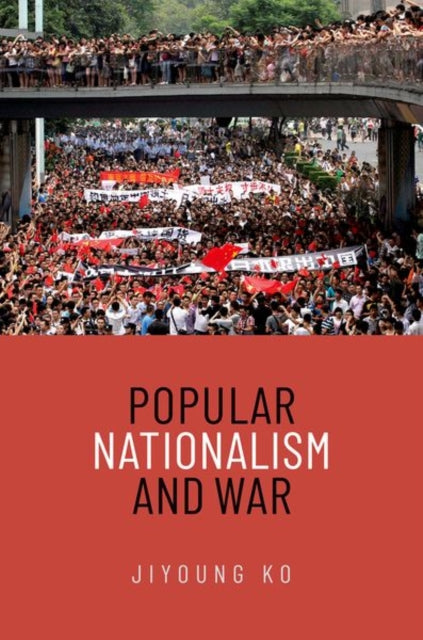 Book cover of: Popular Nationalism and War. By: Jiyoung Ko