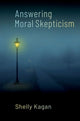 Book cover of: Answering Moral Skepticism. By: Shelly Kagan