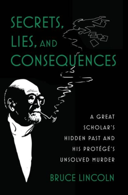 Book cover of: Secrets, Lies, and Consequences. By: Bruce Lincoln