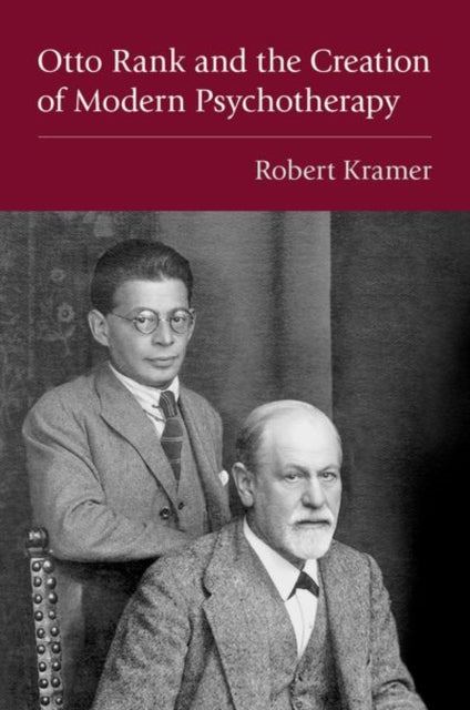 Book cover of: Otto Rank and the Creation of Modern Psychotherapy. By: Robert Kramer