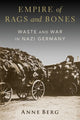 Book cover of: Empire of Rags and Bones. By: Anne Berg